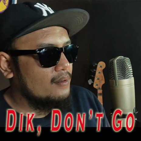 Dik, Don't Go | Boomplay Music