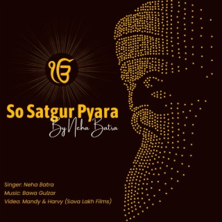 So Satgur Pyara