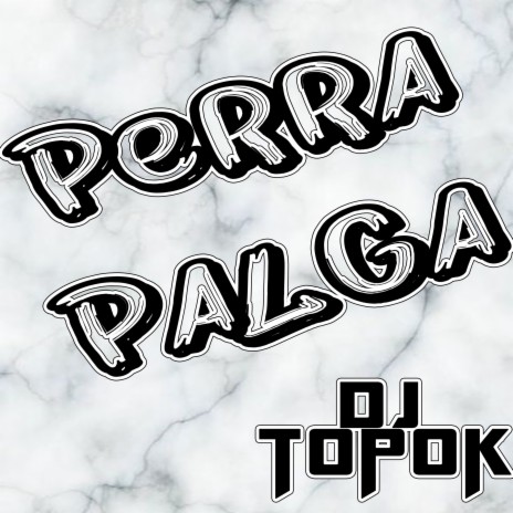 Perra Palga | Boomplay Music