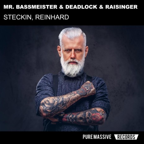 Steckin, Reinhard ft. Deadlock & Raisinger | Boomplay Music