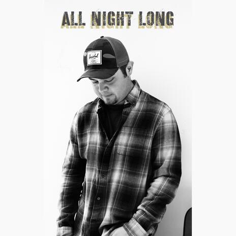 All Night Long | Boomplay Music