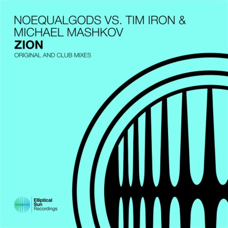Zion (Extended Mix) ft. Tim Iron & Michael Mashkov | Boomplay Music