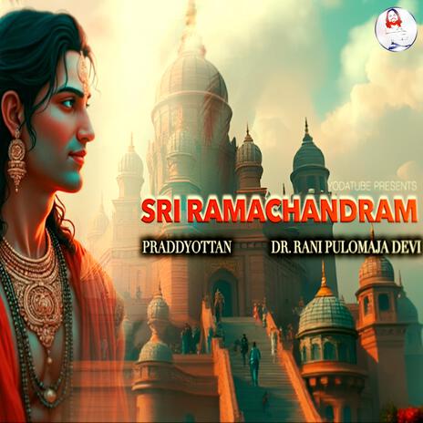 SRI RAMA CHANDRAM | Boomplay Music