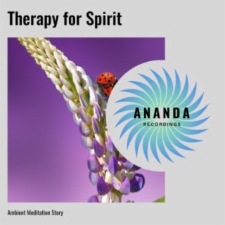 Therapy for Spirit: Ambient Meditation Story