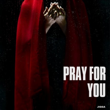 Pray For You | Boomplay Music