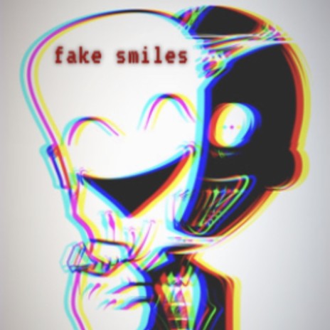 FAKE SMILES | Boomplay Music