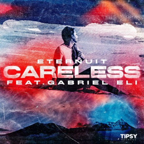 Careless (feat. Gabriel Eli) | Boomplay Music