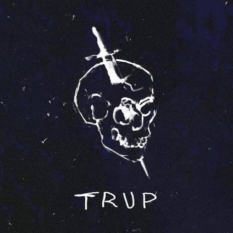 TRUP | Boomplay Music