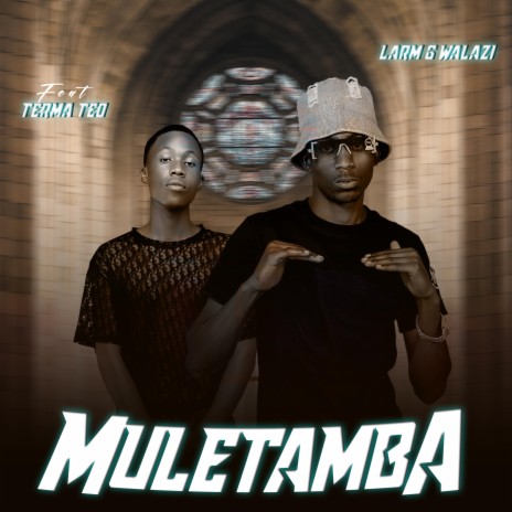 Muletamba (feat. Terma Teo) | Boomplay Music