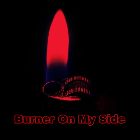 Burner On My Side (Inclome) | Boomplay Music
