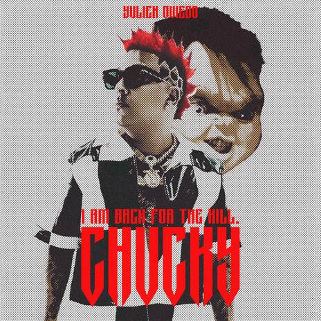 CHUCKY - I AM BACK FOR THE KILL | Boomplay Music