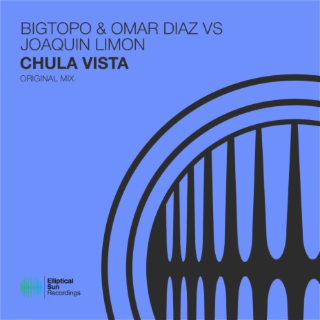 Chula Vista (Extended Mix) ft. Omar Diaz & Joaquin Limon