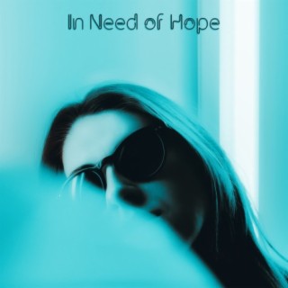 In Need of Hope