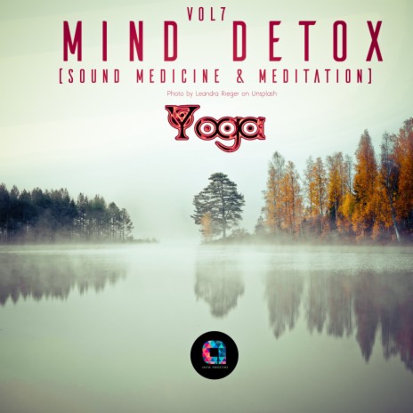 Mind Detox: Enjoy the Beautiful Nature Around You ft. Yoga & Meditation | Boomplay Music