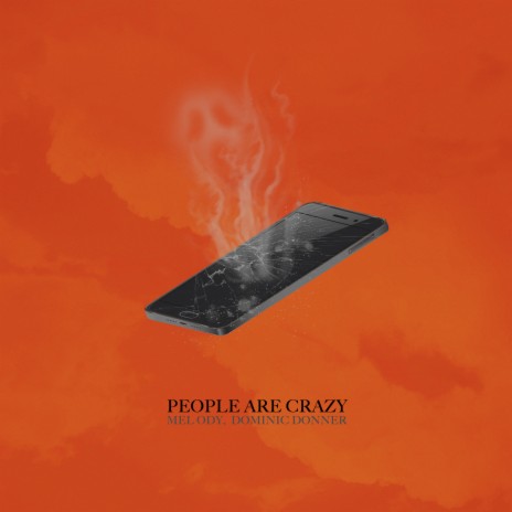 People Are Crazy ft. Dominic Donner | Boomplay Music