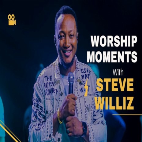 Worship Moments With Steve Williz ( Adonai / I Worship The Lamb / Show Up / Holy Spirit / No Way - Medley) | Boomplay Music