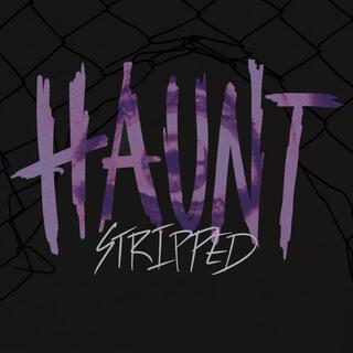 HAUNT (Stripped Version)