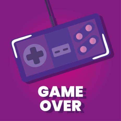 Game Over | Boomplay Music