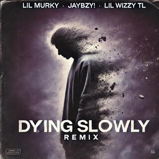 Dying Slowly (Remix)