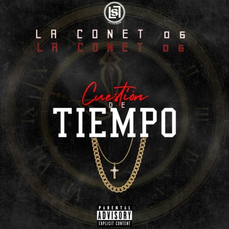 Cuestion De Tiempo ft. La Conet 06 | Boomplay Music