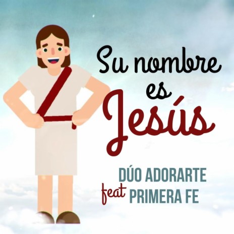 Su Nombre Es Jesús (feat. Primera Fe) | Boomplay Music