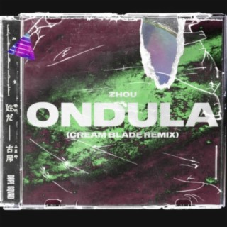 Ondula (Cream Blade Remix)