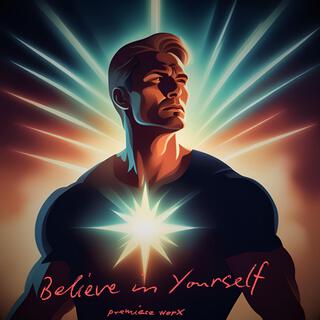 Believe In Yourself