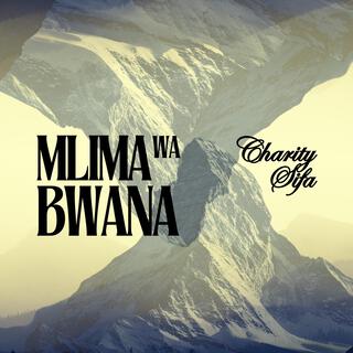 Mlima Wa Bwana (feat. N/A)