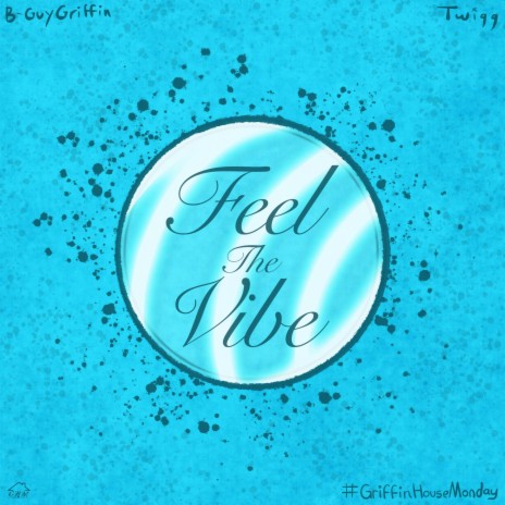 Feel The Vibe ft. Twigg | Boomplay Music