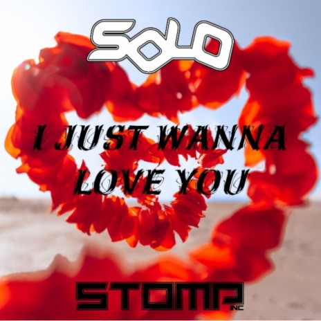 I Just Wanna Love You | Boomplay Music