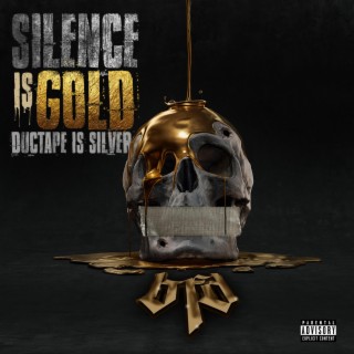 Silence Is Gold Ductape Is Silver