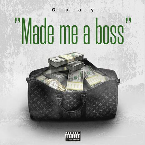 Made me a Boss | Boomplay Music