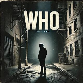 WHO lyrics | Boomplay Music