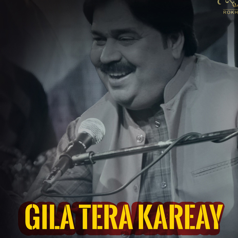 Gila Tera Kareay | Boomplay Music