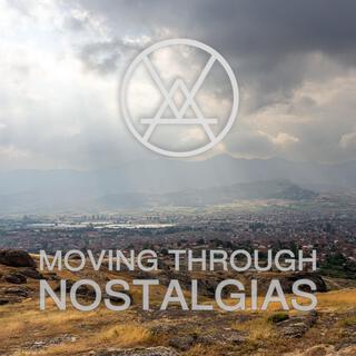 Moving Through Nostalgias