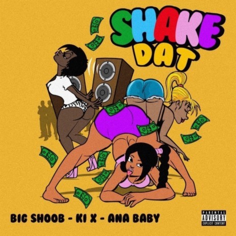 Shake Dat ft. Ki X & Ana Baby | Boomplay Music