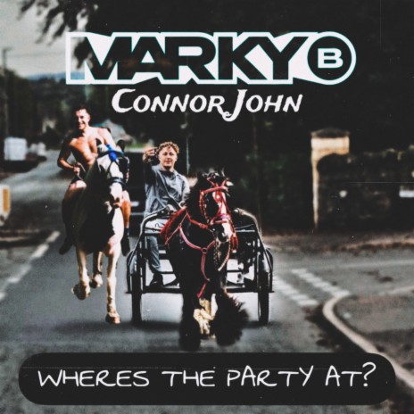 Where’s The Party At? ft. Connor John | Boomplay Music