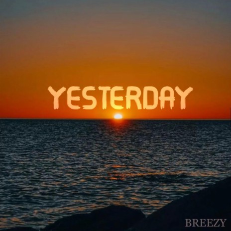 Yesterday | Boomplay Music