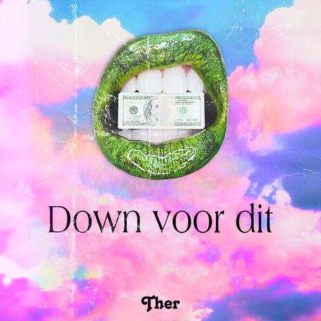 Down voor dit | Boomplay Music