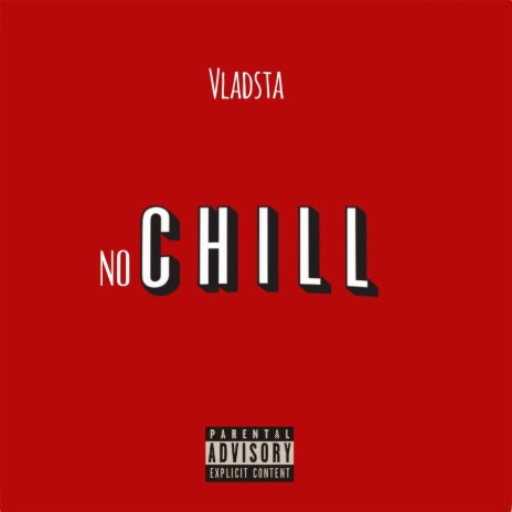 No Chill | Boomplay Music