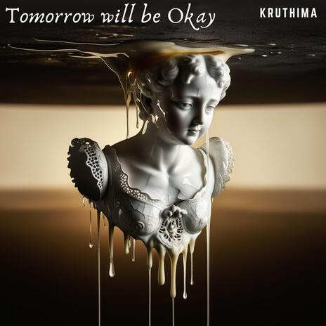 Tomorrow will be Okay