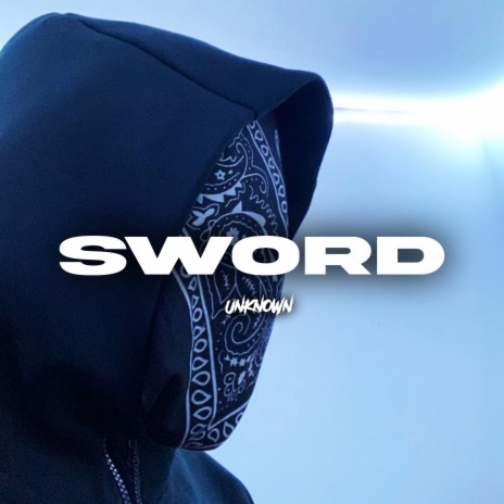 Sword ft. Unknown | Boomplay Music