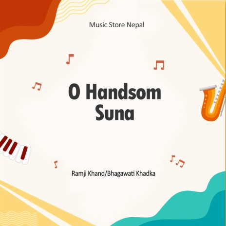 O Handsom Suna ft. Bhagawati Khadka | Boomplay Music