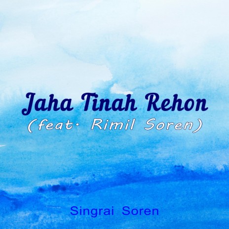 Jaha Tinah Rehon ft. Rimil Soren