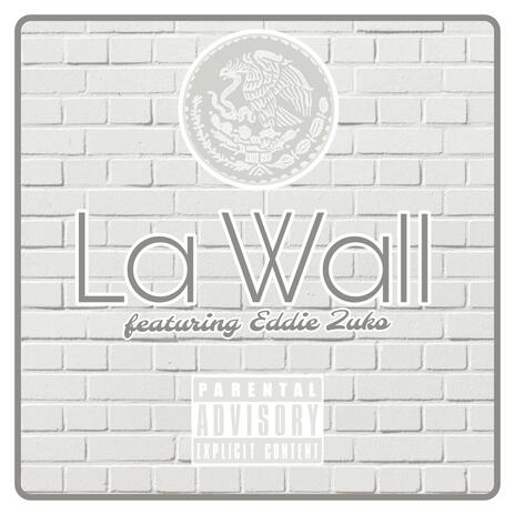 La Wall ft. Eddie Zuko | Boomplay Music