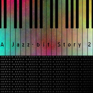 A Jazz-bit Story 2