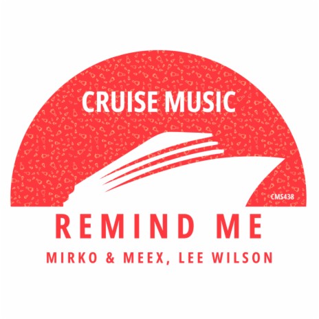 Remind Me (Vocal Mix) ft. Lee Wilson