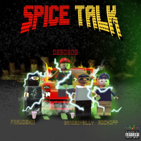 Spice Talk ft. Fraudskiii, RD Chopp & Billy Bags