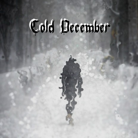 Cold December | Boomplay Music