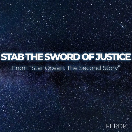 Stab the Sword of Justice (From Star Ocean: The Second Story) (Metal Version) | Boomplay Music